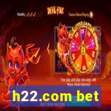 h22.com bet